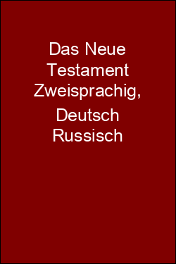 Das Neue Testament Zweisprachig, Deutsch Russisch
